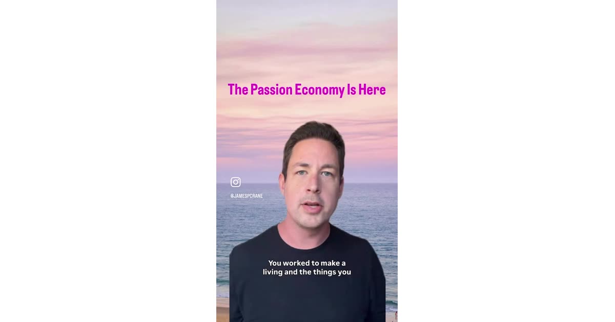 The Passion Economy Is Here | Business | Will