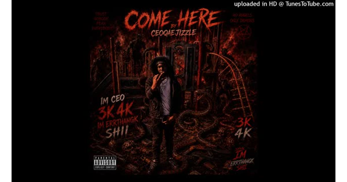Ceoqaejizzle- come here