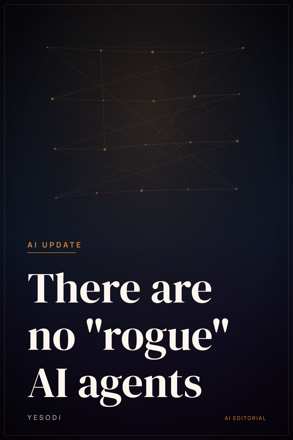 Rogue AI agents?