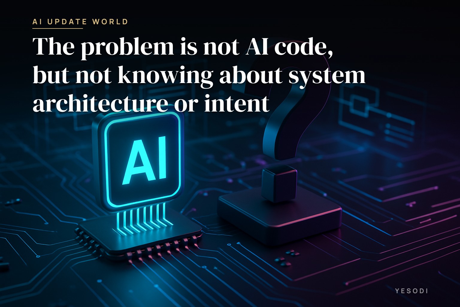 Understanding system context matters more than coding ability in AI