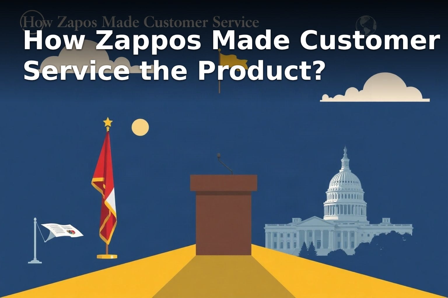 How Zappos Made Customer Service the Product?