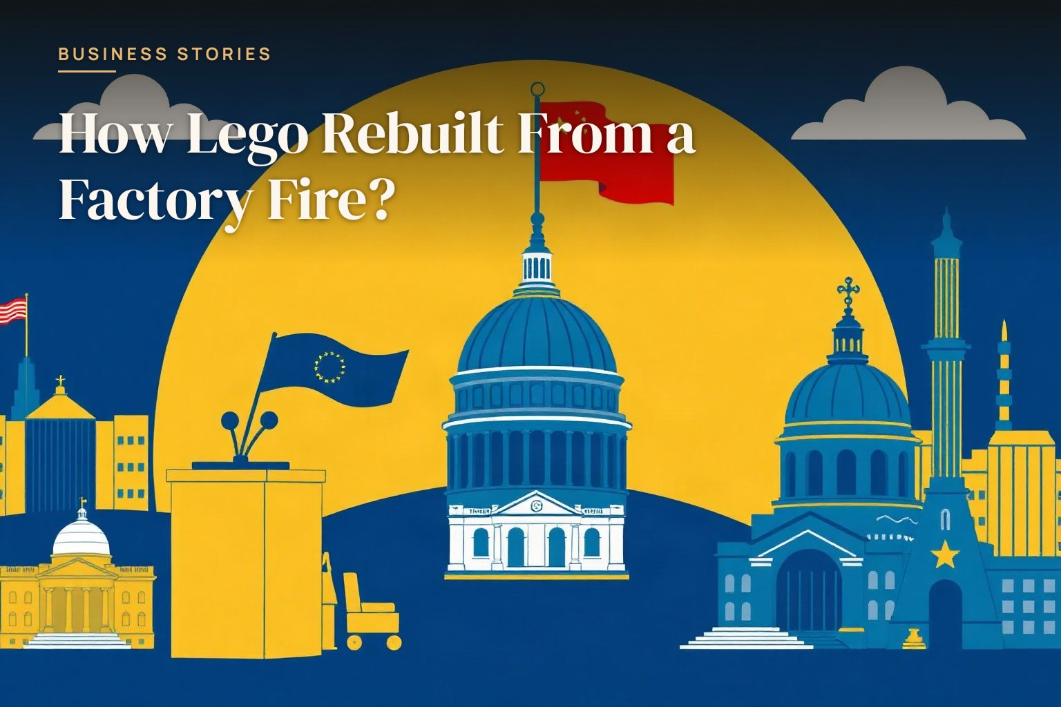 How Lego Rebuilt From a Factory Fire?