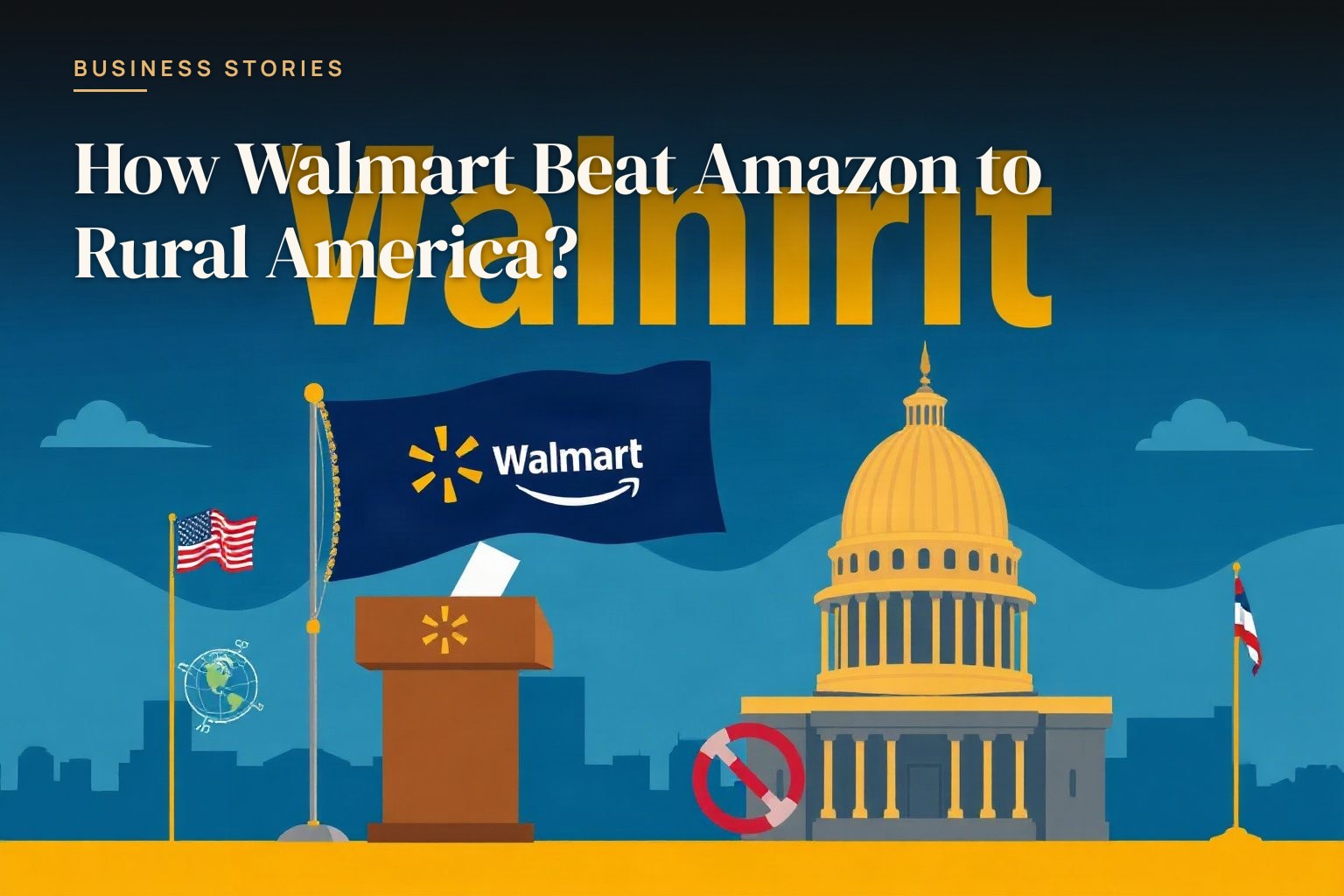 How Walmart Beat Amazon to Rural America?